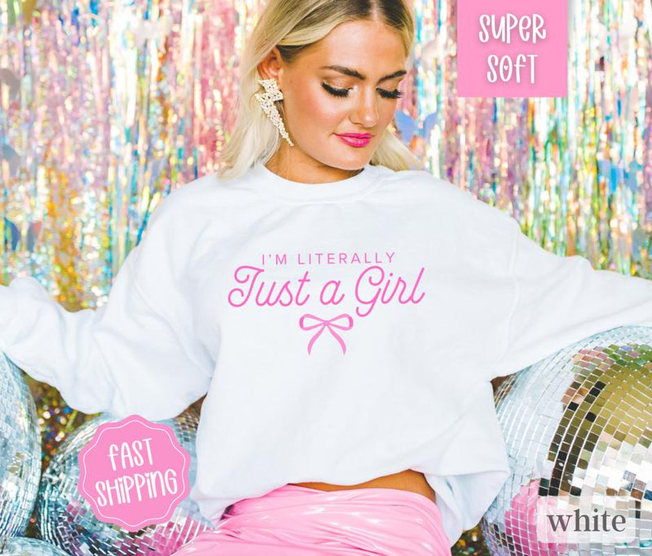 I'M Literally Just a Girl Sweatshirt, Coquette Clothing, Pink Bow Sweatshirt Crewneck Fabric Womenswear