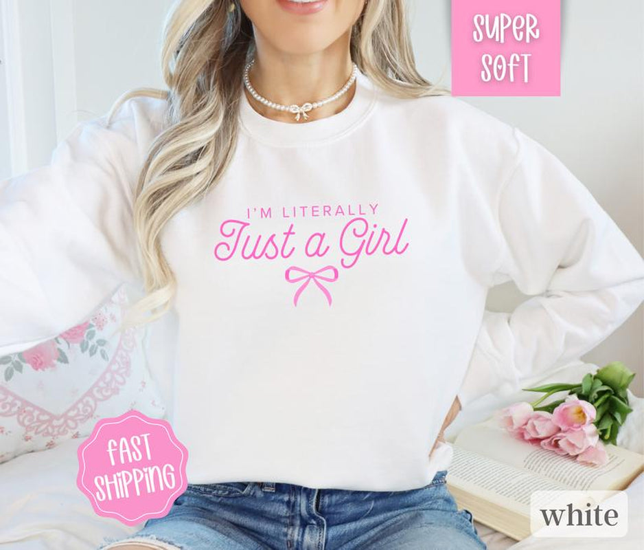I'M Literally Just a Girl Sweatshirt, Coquette Clothing, Pink Bow Sweatshirt Crewneck Fabric Womenswear