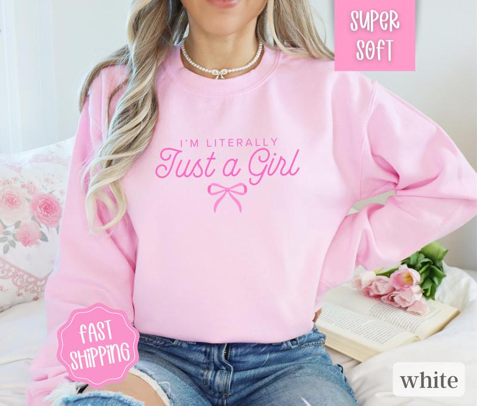 I'M Literally Just a Girl Sweatshirt, Coquette Clothing, Pink Bow Sweatshirt Crewneck Fabric Womenswear